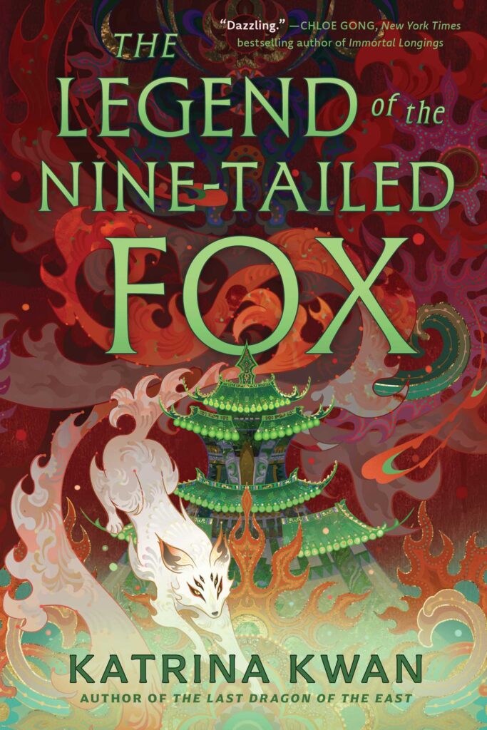Book cover of "The Legend of the Nine-Tailed Fox" by Katrina Kwan, featuring a nine-tailed fox and a green pagoda against a swirling, colorful background.