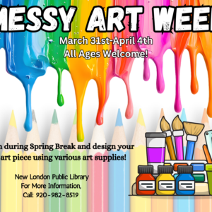 Colorful promotional poster for Messy Art Week with paint drips and art supplies.