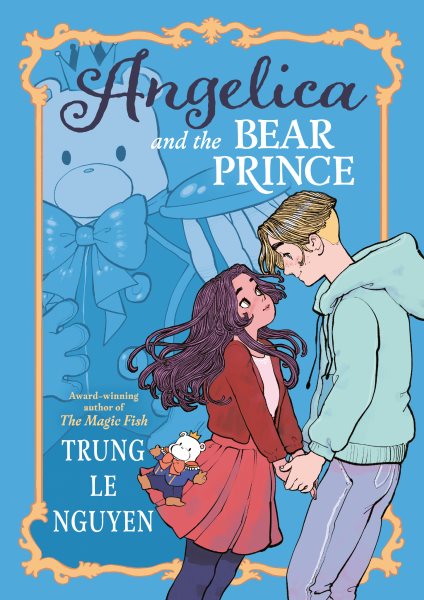 Book cover of "Angelica and the Bear Prince" by Trung Le Nguyen, featuring two characters holding hands and a plush bear.